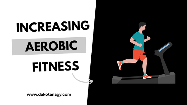 Increasing Your Aerobic Fitness