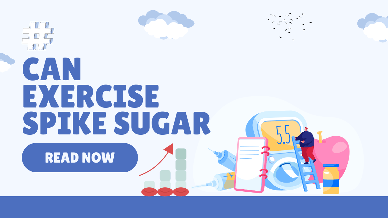 can exercise spike blood sugar